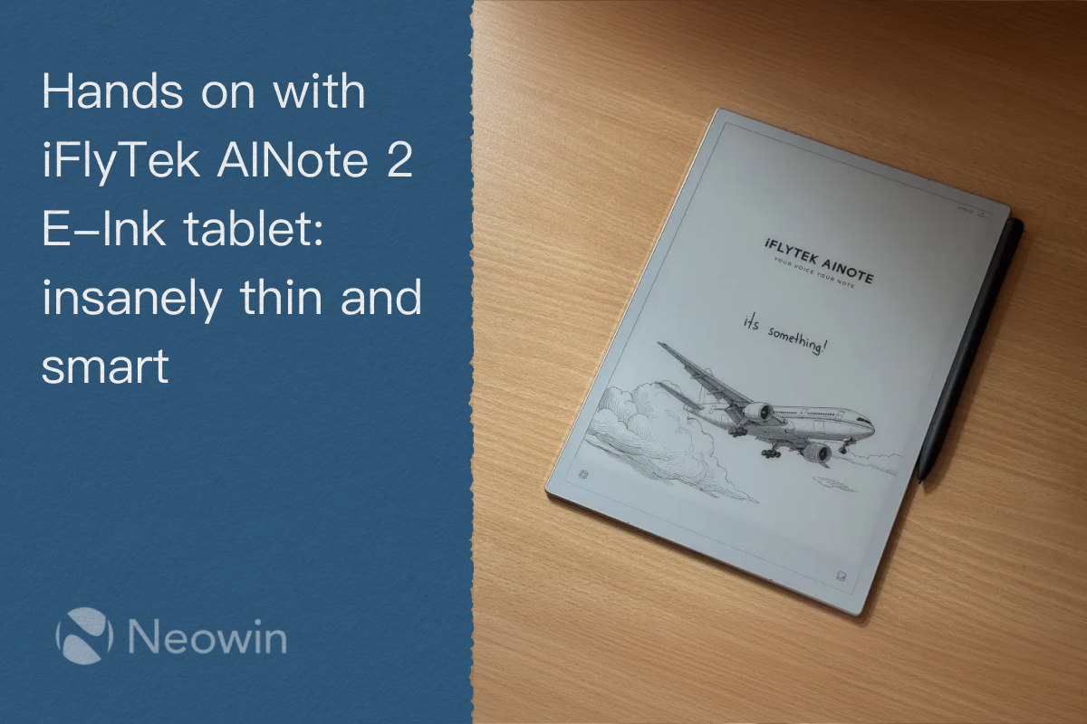 Hands on with iFlyTek AINote 2 E-Ink tablet: insanely thin and smart